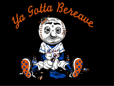 New York Mets: Ya Gotta Bereave